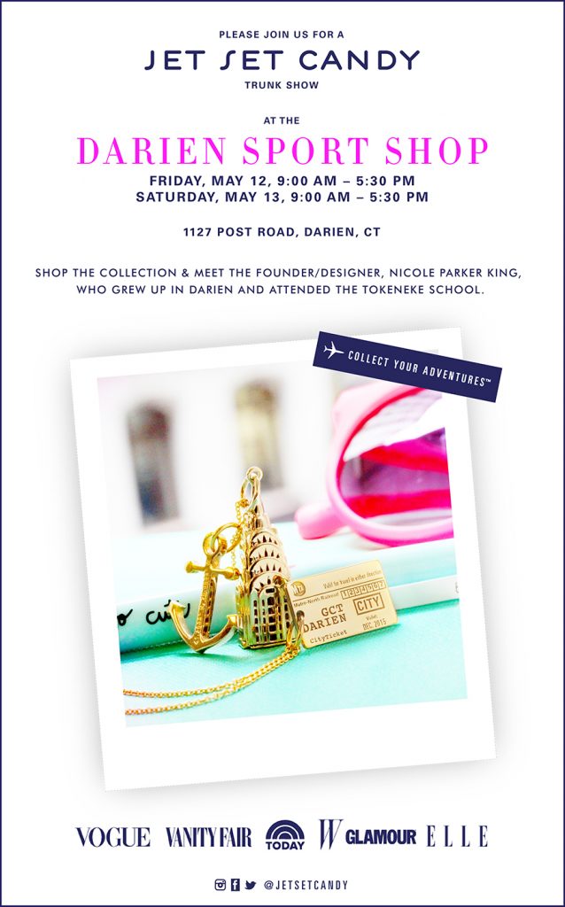 VISIT US AT THE DARIEN SPORT SHOP JET SET CANDY